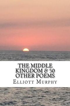 portada The Middle Kingdom & 50 Other Poems (en Inglés)