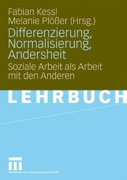 portada Differenzierung, Normalisierung, Andersheit: Soziale Arbeit als Arbeit mit den Anderen (Pädagogik und Gesellschaft) (German Edition)