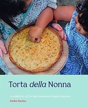 portada Torta Della Nonna: A Collection of the Best Homemade Italian Sweets (in English)