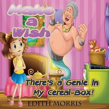 portada Make a Wish: There's a Genie in My Cereal Box!