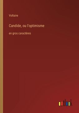 portada Candide, ou l'optimisme: en gros caractères (in French)