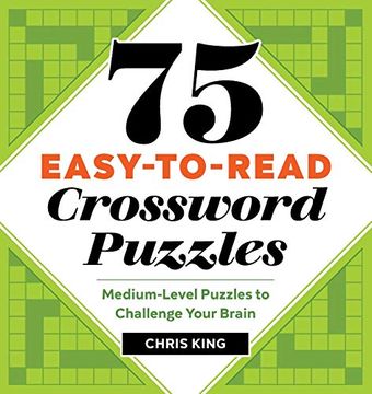 portada 75 Easy-To-Read Crossword Puzzles: Medium-Level Puzzles to Challenge Your Brain (en Inglés)