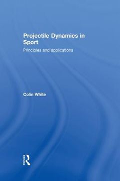 portada projectile dynamics in sport: principles and applications (en Inglés)