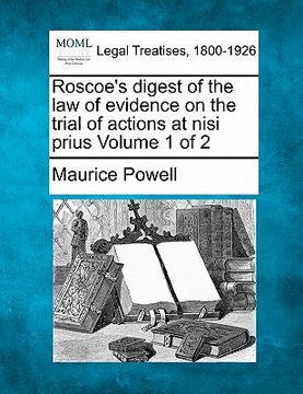 portada roscoe's digest of the law of evidence on the trial of actions at nisi prius volume 1 of 2