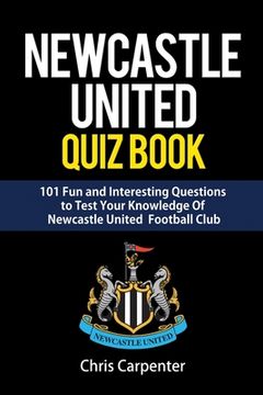 portada Newcastle United Quiz Book (en Inglés)