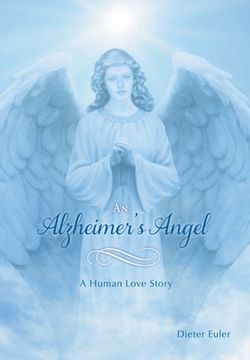 portada An Alzheimer's Angel: A Human Love Story (en Inglés)