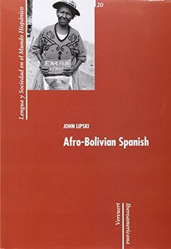 portada Afro-Bolivian Spanish. (Lengua y Sociedad en el Mundo Hispanico, 20) (in English)
