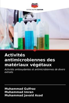 portada Activités antimicrobiennes des matériaux végétaux