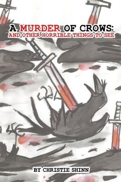 portada A Murder of Crows: And Other Horrible Things to See