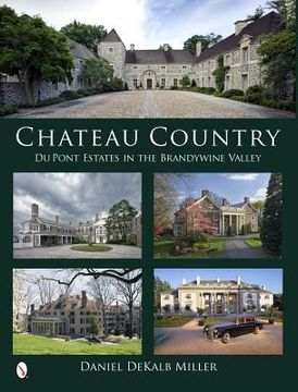 portada chateau country: du pont estates in the brandywine valley (en Inglés)