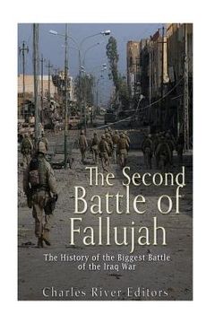 portada The Second Battle of Fallujah: The History of the Biggest Battle of the Iraq War (en Inglés)
