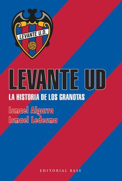 portada Levante U. D.  La Historia de los Granotas: 3 (Deportes)