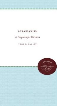 portada Agrarianism: A Program for Farmers (en Inglés)