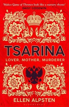 portada Tsarina: ‘Makes Game of Thrones Look Like a Nursery Rhyme’ – Daisy Goodwin (High (libro en Inglés)
