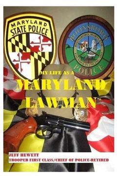 portada My Life As A Maryland Lawman (en Inglés)