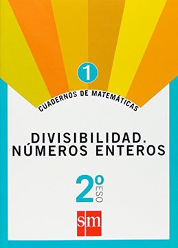 portada Cuadernos de Matemáticas 1: Divisibilidad y Números Enteros. 2º eso