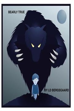 portada Bearly True: A delightful short story of a boy's battle with a bear. (en Inglés)