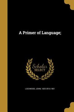 portada A Primer of Language; (en Inglés)