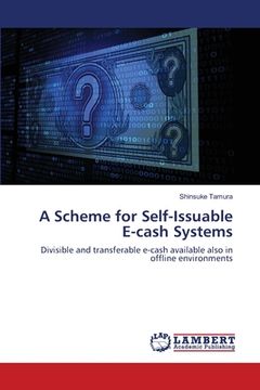 portada A Scheme for Self-Issuable E-cash Systems (en Inglés)