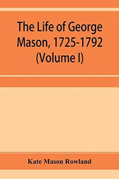 portada The Life of George Mason, 1725-1792 (Volume i) (en Inglés)