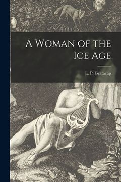 portada A Woman of the Ice Age (in English)