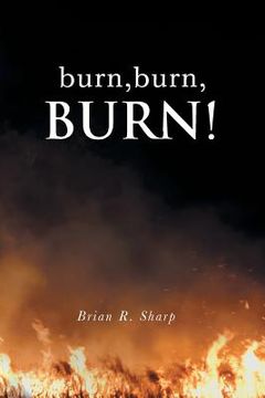 portada burn, burn, BURN! (en Inglés)