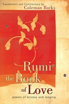 portada Rumi the Book of Love: Poems of Ecstasy and Longing 