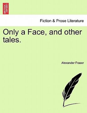 portada only a face, and other tales. (en Inglés)