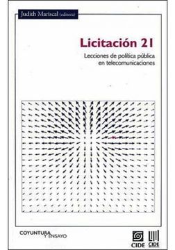 portada Licitacion 21: Lecciones De Politica Publica En Telecomunicaciones