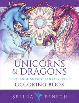 portada Unicorns and Dragons - Enchanting Fantasy Coloring Book: 17 (in English)