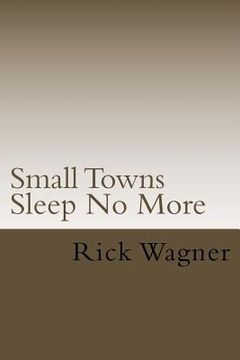 portada Small Towns Sleep No More (en Inglés)