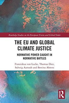portada The eu and Global Climate Justice (Routledge Studies on the European Union and Global Order) (en Inglés)