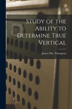 portada Study of the Ability to Determine True Vertical (en Inglés)