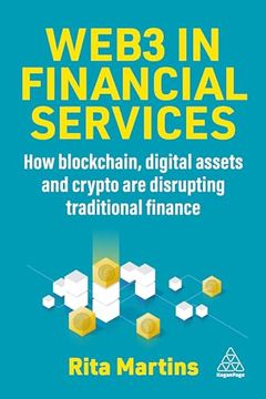 portada Web3 in Financial Services: How Blockchain, Digital Assets and Crypto Are Disrupting Traditional Finance (en Inglés)
