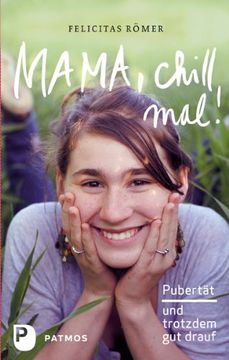 portada Mama, chill mal!: Pubertät und trotzdem gut drauf (en Alemán)
