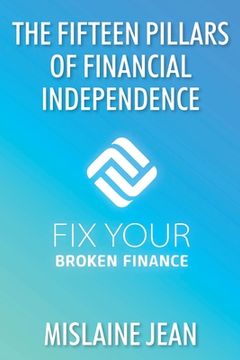 portada The Fifteen Pillars of Financial Independence (en Inglés)