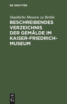 portada Beschreibendes Verzeichnis Der Gemälde Im Kaiser-Friedrich-Museum (en Alemán)