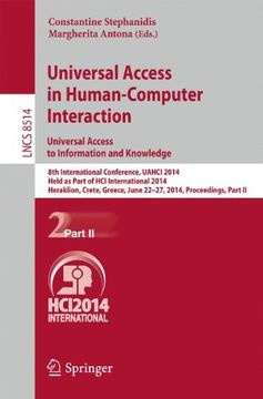 portada Universal Access in Human-Computer Interaction: Universal Access to Information and Knowledge: 8th International Conference, Uahci 2014, Held as Part (Lecture Notes in Computer Science) (en Inglés)
