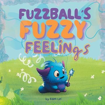 Fuzzball's Fuzzy Feelings (en Inglés)