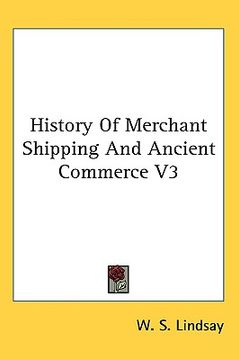 portada history of merchant shipping and ancient commerce v3 (in English)