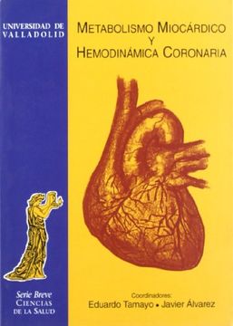portada metabolismo miocárdico y hemodinámica coronaria (in Spanish)