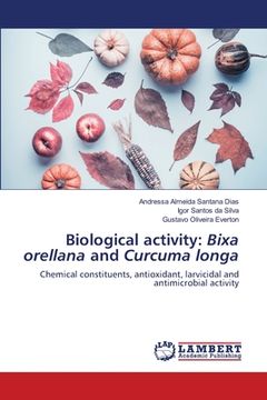 portada Biological activity: Bixa orellana and Curcuma longa (in English)