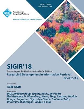 portada Sigir '18: The 41st International ACM SIGIR Conference on Research & Development in Information Retrieval Vol 2 (en Inglés)