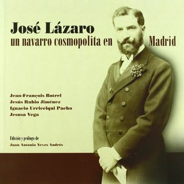 portada José lazaro, un Navarro cosmopolita en Madrid