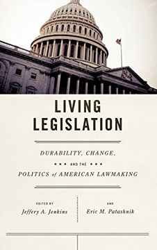 portada Living Legislation: Durability, Change, and the Politics of American Lawmaking (en Inglés)