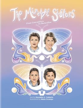 portada The Mirabal Sisters, From Caterpillars to Butterflies (in English)