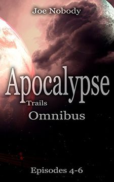portada Apocalypse Trails: Omnibus Episodes 4 - 6: Volume 6 (en Inglés)