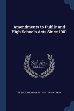 portada Amendments to Public and High Schools Acts Since 1901 (in English)