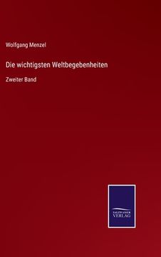 portada Die wichtigsten Weltbegebenheiten: Zweiter Band (in German)