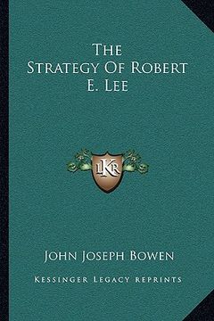 portada the strategy of robert e. lee (en Inglés)